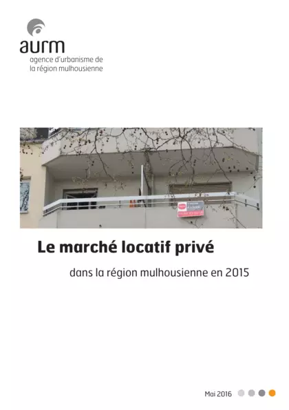 Le marché locatif privé dans la région mulhousienne en 2015