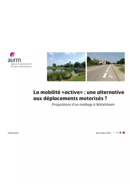 La mobilité "active" : une alternative aux déplacements motorisés ? Propositions d'un maillage à Wittelsheim