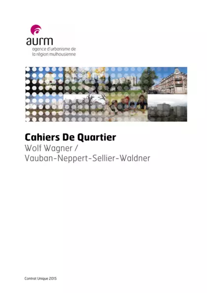 Cahiers de quartier : Wolf Wagner / Vauban - Neppert - Sellier - Waldner