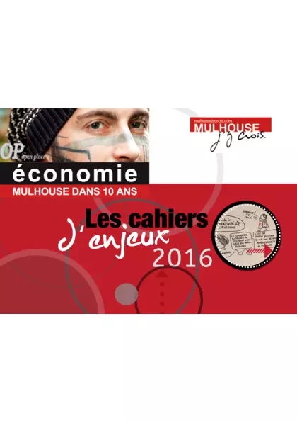 Mulhouse dans 10 ans : les cahiers d'enjeux 2016