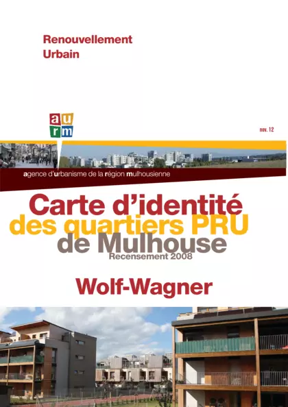 Carte d'identité des quartiers PRU de Mulhouse : recensement 2008 , Wolf-Wagner