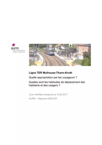 Ligne TER Mulhouse-Thann-Kruth : quelle appropriation par les voyageurs ? Quelles sont les habitudes de déplacement des habitants et des usagers ?