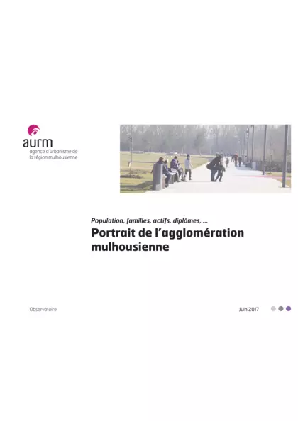 Population, familles, actifs, diplômes, ... Portrait de l’agglomération mulhousienne