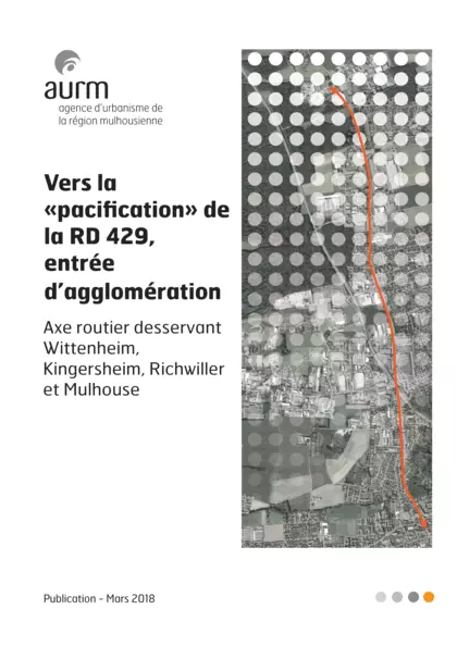 Vers la pacification dela D 429, entrée d'agglomération : axe routier desservant Wittenheim, Kingersheim, Richwiller et Mulhouse