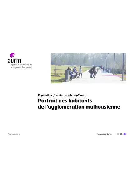 Population, familles, actifs, diplômes, ... Portrait des habitants de l’agglomération mulhousienne