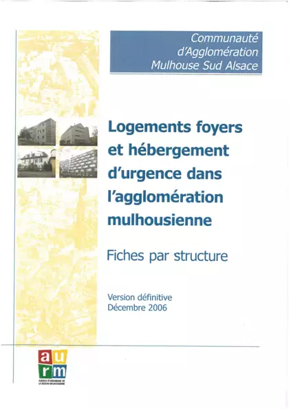 CAMSA : Logements, foyers et hébergement d'urgence dans l'agglomération mulhousienne : fiches par structure