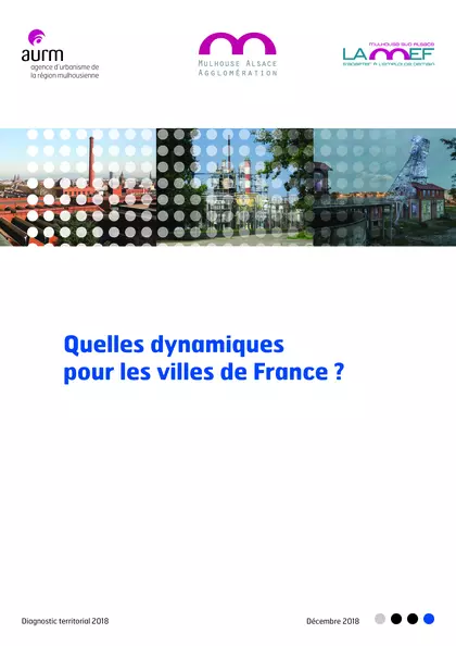 Quelles dynamiques pour les villes de France ? Diagnostic territorial 2018