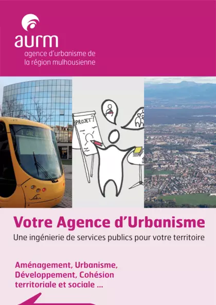 Votre Agence d’Urbanisme Une ingénierie de services publics pour votre territoire