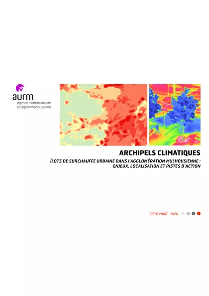 Archipels climatiques : îlots de surchauffe urbaine dans l'agglomération mulhousienne : enjeux, localisation et pistes d'action