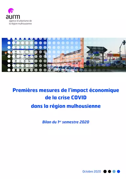 Premières mesures de l'impact économique de la crise COVID dans la région mulhousienne : bilan du 1ier semestre 2020