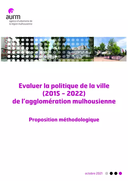Evaluer la politique de la ville (2015 - 2022) de l'agglomération mulhousienne : proposition méthodologique