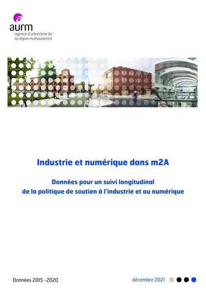 Industrie et numérique dans m2A : données pour un suivi longitudinal de la politique de soutien à l'industrie et au numérique