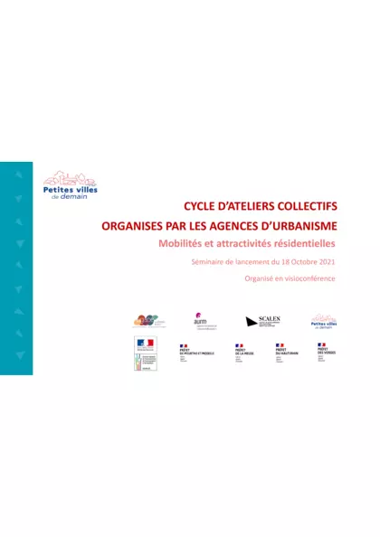 Cycle d'ateliers collectifs organisés par les agences d'urbanisme : mobilités et attractivités résidentielles - Diaporama