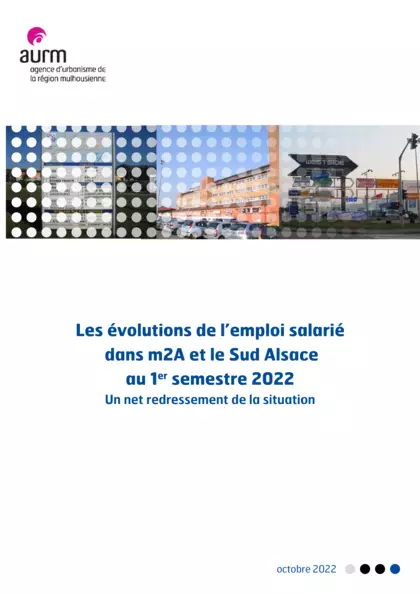 Les évolutions de l'emploi salarié dans m2A et le Sud Alsace au 1er semestre 2022 : un net redressement de la situation