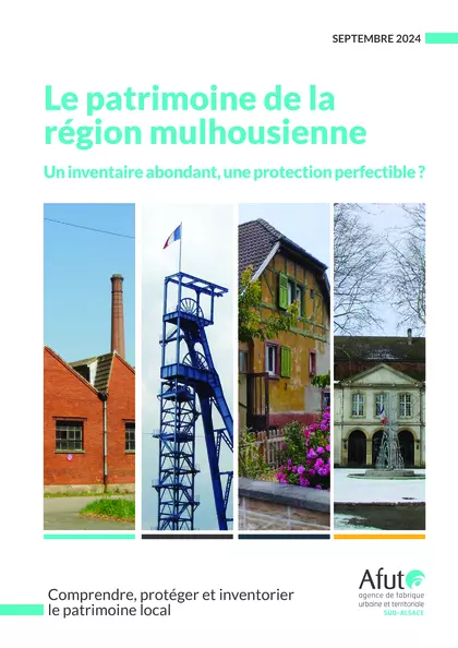 Le patrimoine de la région mulhousienne : un inventaire abondant, une protection perfectible ?