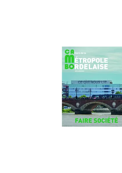 Cahiers de la Métropole Bordelaise 27 - Faire société